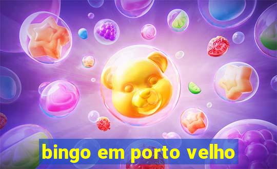 bingo em porto velho